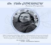 Dr. Tülin ÇORUHLU'yu Anma Programı